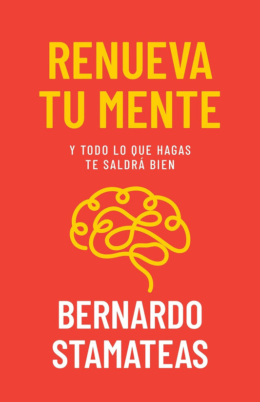 Renueva tu mente - Bernardo Stamateas