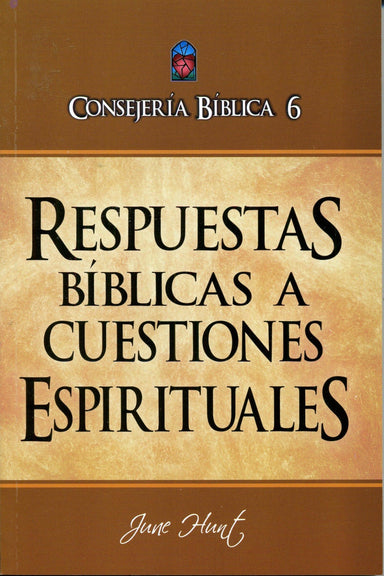 Respuestas Bíblicas a cuestiones espirituales - June Hunt - Pura Vida Books
