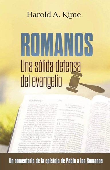 Romanos; una solida defensa del evangelio - Harold A. Kime - Pura Vida Books