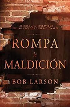 Rompa la maldición - Bob Larson - Pura Vida Books