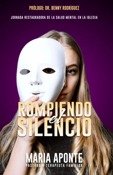 Rompiendo El Silencio: Jornada Restauradora De La Salud Mental En La Iglesia (Spanish Edition) Tapa blanda - Pura Vida Books