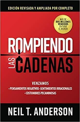 Rompiendo las cadenas - Neil T. Anderson - Pura Vida Books