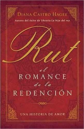 Rut: El romance de la redención - Diana Castro Hagee - Pura Vida Books