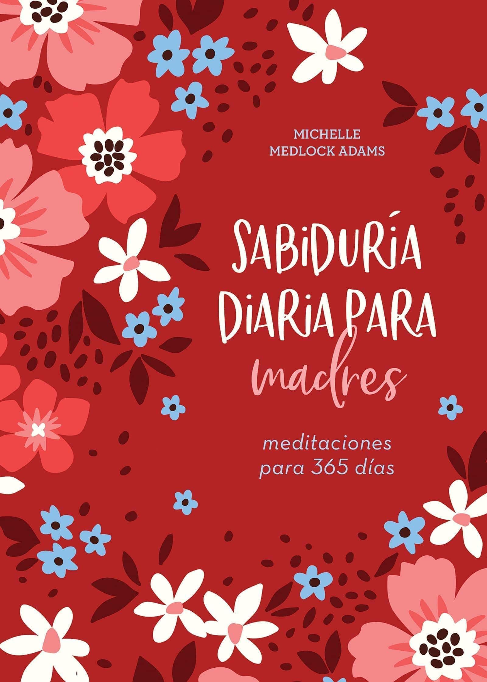 Sabiduría diaria para madres - Devocional - Pura Vida Books