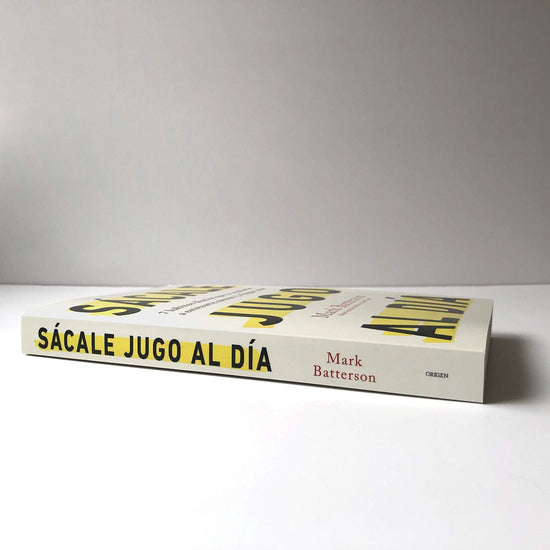 Sácale jugo al día: 7 hábitos diarios que te ayudarán a estresarte menos y a lograr más - Pura Vida Books