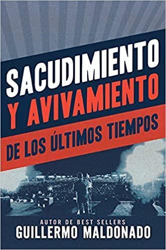 Sacudimiento y avivamiento de los últimos tiempos - Guillermo Maldonado - Pura Vida Books