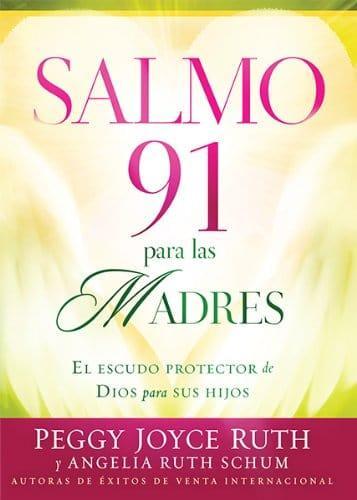 Salmo 91 Para Las Madres - Peggy Joyce Ruth - Pura Vida Books