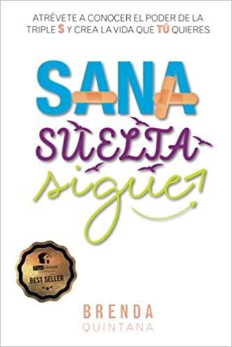 Sana, suelta, sigue- Brenda Quintana - Pura Vida Books