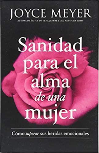 Sanidad para el alma de una mujer - Joyce Meyer - Pura Vida Books