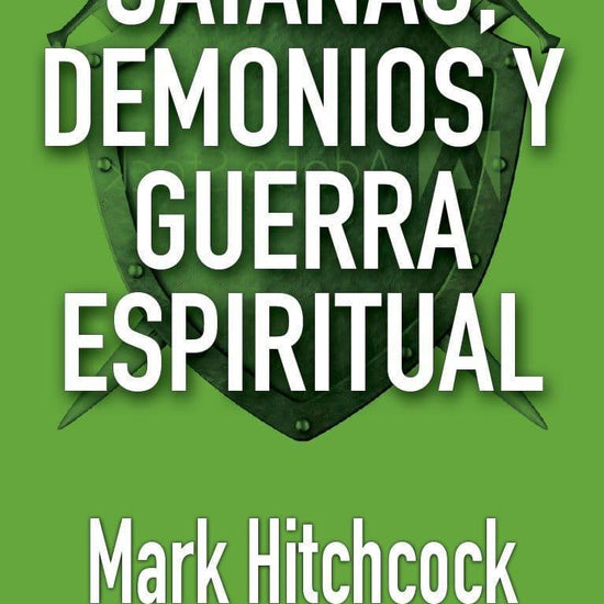 Satanás, demonios y guerra espiritual - Mark Hithcock - Pura Vida Books