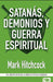 Satanás, demonios y guerra espiritual - Mark Hithcock - Pura Vida Books