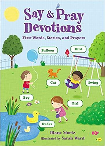 Say and Pray Devotions - Diane M. Stortz - Pura Vida Books