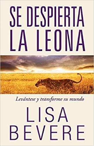 Se despierta la leona - Lisa Bevere - Pura Vida Books