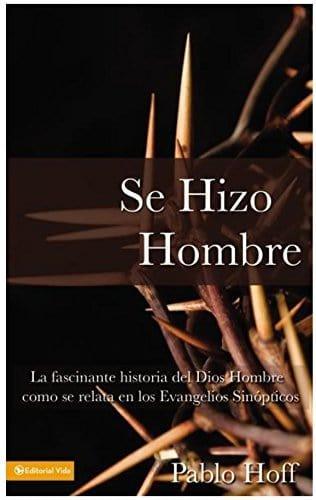 Se Hizo Hombre - Pablo Hoff - Pura Vida Books