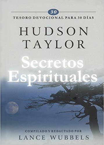 Secretos espirituales - Hudson Taylor - Pura Vida Books