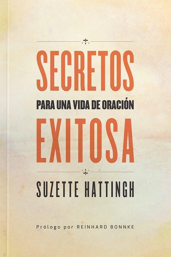 Secretos para una Vida de Oración Exitosa - Suzette Hattingh - Pura Vida Books