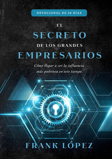 El Secreto de los Grandes Empresarios -Frank López