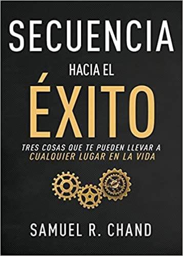 Secuencia hacia el éxito: Samuel R. Chand - Pura Vida Books