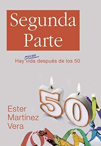 Segunda parte: Hay una vida despues de los 50 - Pura Vida Books