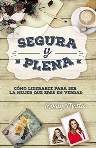 Segura y plena - Kristy Motta - Pura Vida Books