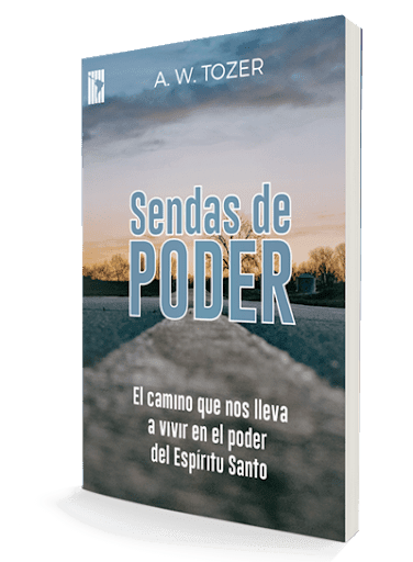 SENDAS DE PODER - A.W TOZER - Pura Vida Books