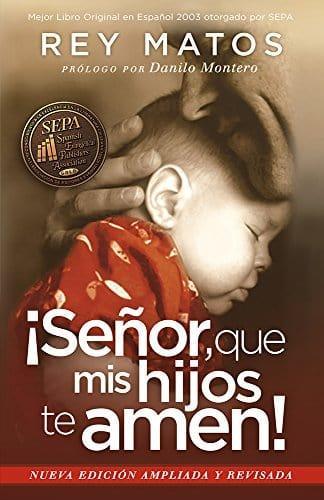 ¡Señor, que mis hijos te amen! - Rey Matos - Pura Vida Books