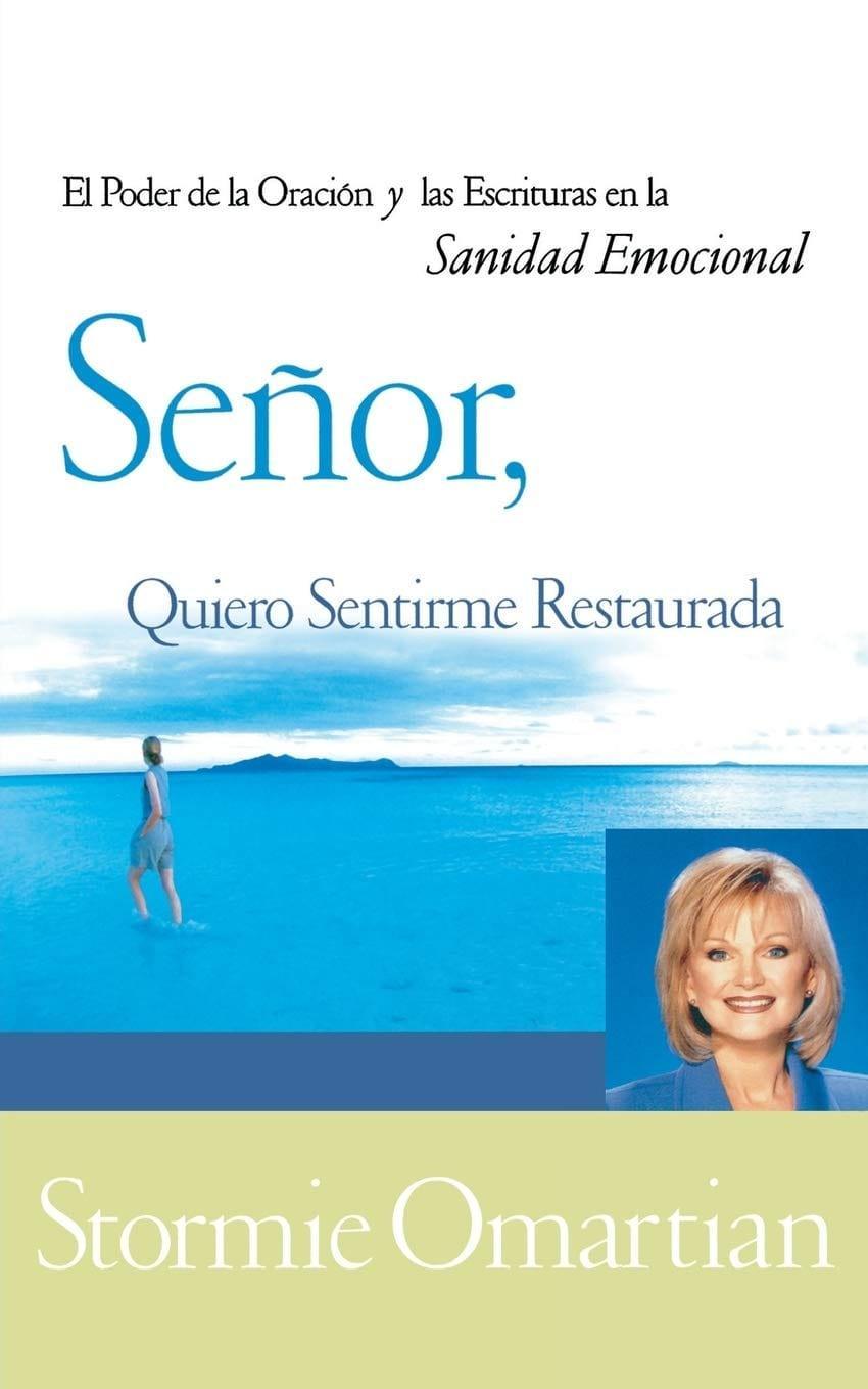 Señor, Quiero Sentirme Restaurada - Stormie Omartian - Pura Vida Books