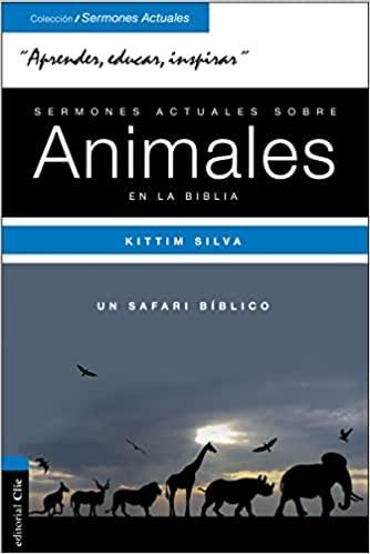 SERMONES ACTUALES SOBRE ANIMALES DE LA BIBLIA - Pura Vida Books