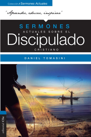Sermones Actuales Sobre el Discipulado Cristiano - Daniel Tomasini - Pura Vida Books