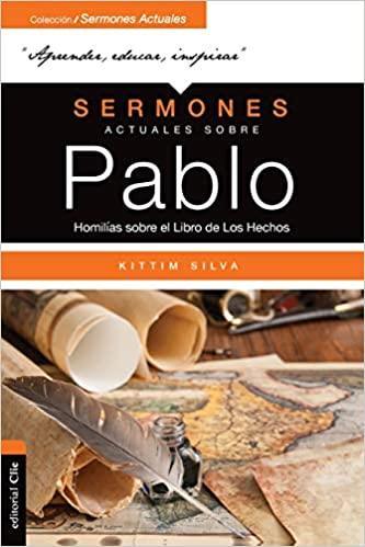 Sermones actuales sobre Pablo - Dr. Kittim Silva - Pura Vida Books