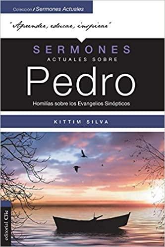 Sermones actuales sobre Pedro - Kittim SIlva-Bermúdez - Pura Vida Books
