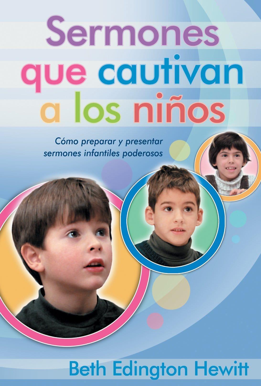 Sermones que Cautivan a los Niños - Beth Edington Hewitt - Pura Vida Books