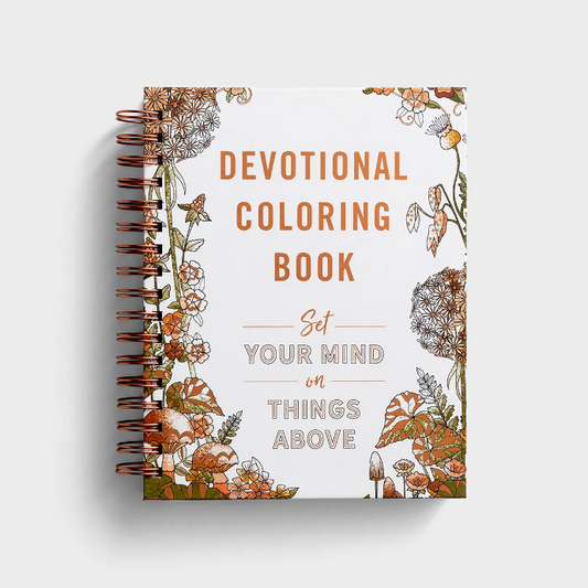 Set Your Mind on Things Above: Devotional Coloring Book