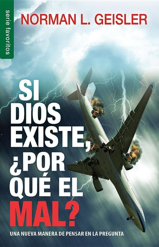 Si Dios existe, ¿por qué el mal? - Norman L. Geisler (Bolsillo) - Pura Vida Books