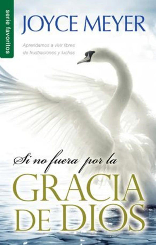 Si No Fuera Por la Gracia de Dios - Joyce Meyer (Bolsillo) - Pura Vida Books