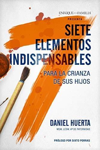 Siete elementos indispensables para la crianza de sus hijos - Pura Vida Books