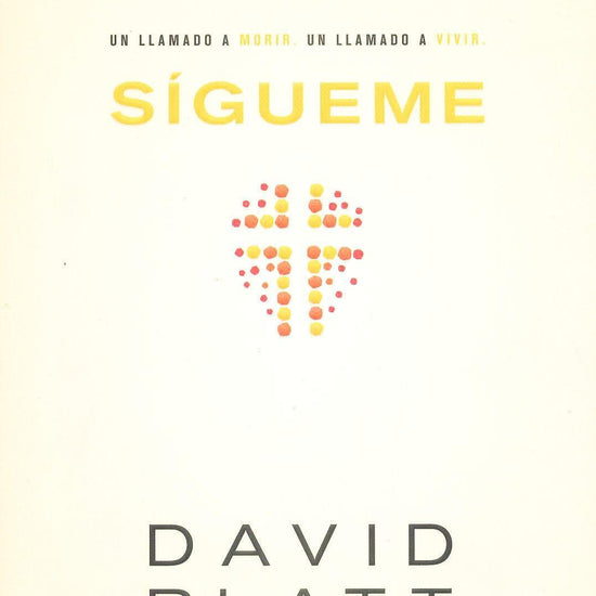 Sígueme- David Platt - Pura Vida Books