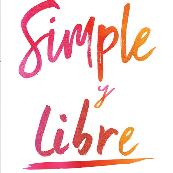 Simple y Libre- Jen Hatmaker - Pura Vida Books