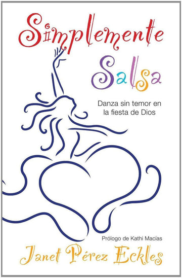 Simplemente salsa - Janet Perez Eckles - Pura Vida Books