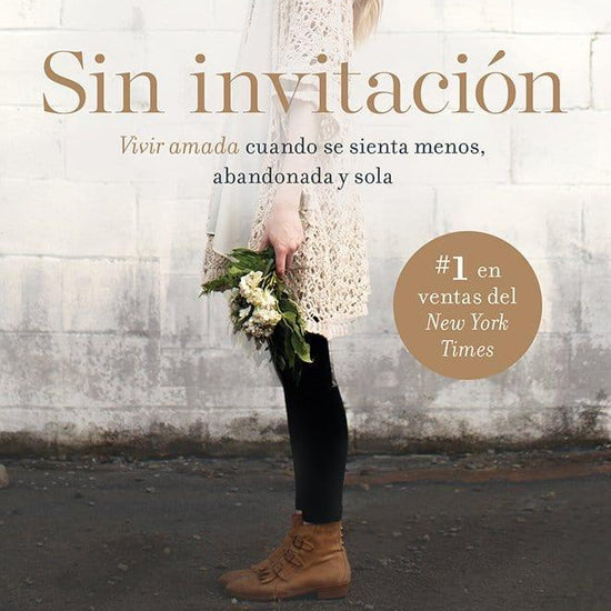 Sin Invitación - Lysa Terkeurst - Pura Vida Books