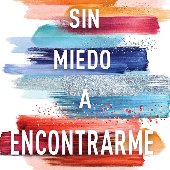 Sin miedo a encontrarme- Carolina Carvajal - Pura Vida Books