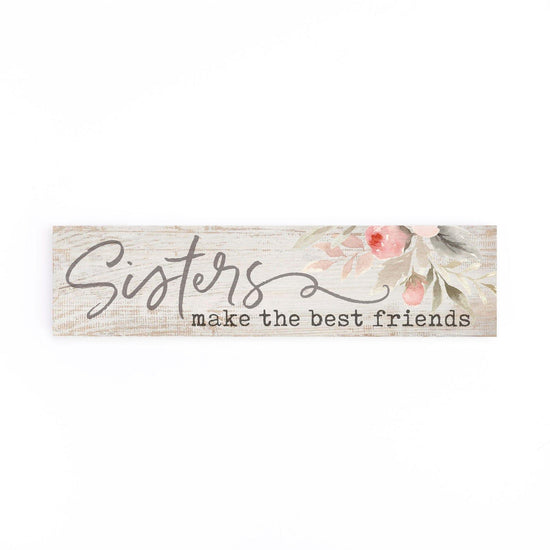 Sisters Make The Best Friends Small Sign - Pura Vida Books