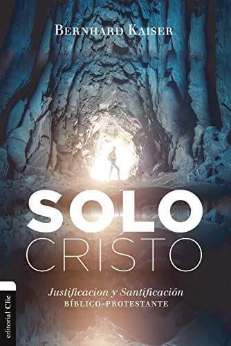 Solo Cristo - Bernhard Kaiser Peil - Pura Vida Books