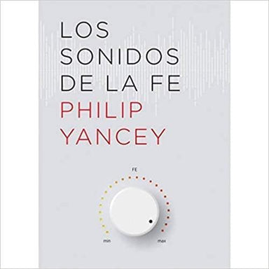 Sonidos De La Fe - Philip Yancey - Pura Vida Books