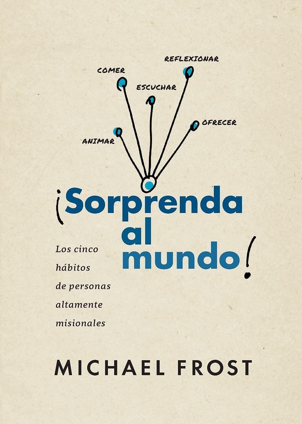 Sorprenda al mundo - Michael Frost - Pura Vida Books