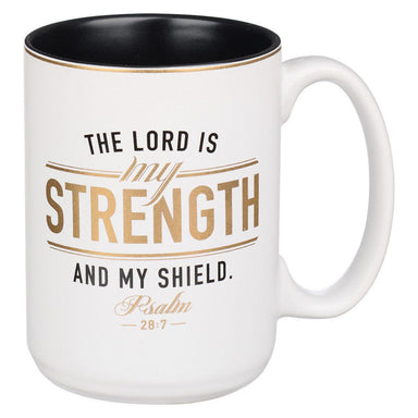 Strength and Shield White and Black Ceramic Coffee Mug - Psalm 28:7 - Pura Vida Books