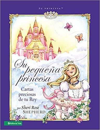 Su pequeña princesa: Cartas preciosas de tu rey (Su Princesa Serie) - Sheri Rose Shepherd - Pura Vida Books