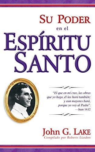 Su poder en el Espiritu Santo- John G. Lake - Pura Vida Books