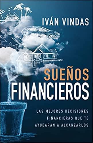 Sueños financieros - Iván Vindas - Pura Vida Books