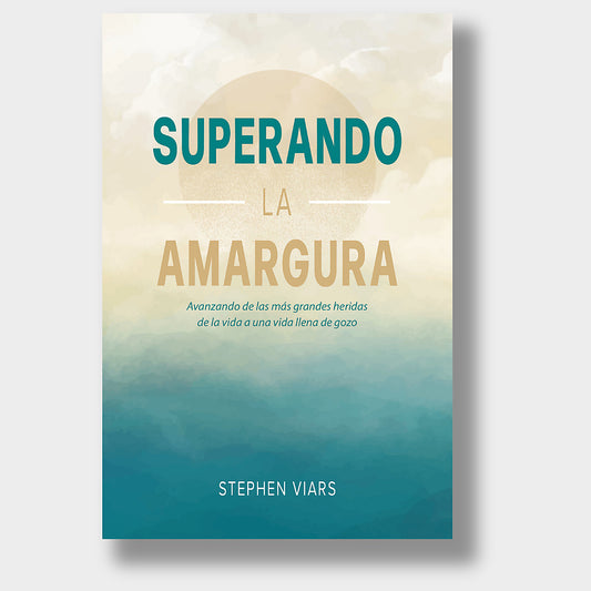 Superando la amargura-Stephen Viars